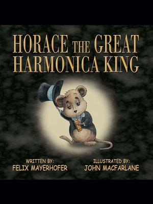 cover image of Horace the Great Harmonica King